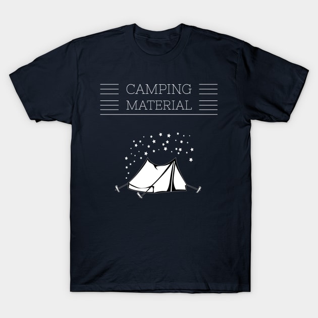 CAMPING MATERIAL T-Shirt by PlexWears